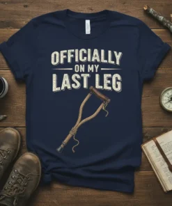 Officially On My Last Leg t-shirt with a vintage-style crutch graphic and distressed typography