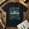 Black t-shirt with "OH GEOMETREE" text surrounded by geometric shapes and mathematical formulas, in teal and gold