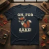 Funny fox wearing sunglasses with text "OH, FOR SAKE!" on a navy t-shirt, perfect for humor lovers