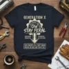 Generation X t-shirt with text "Old Brand Stay Feral" and "Our Parents Still Don't Know Where We Are and Thast