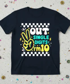 Out Single Digits I'm 10 birthday t-shirt design with peace sign graphic and bold colorful text