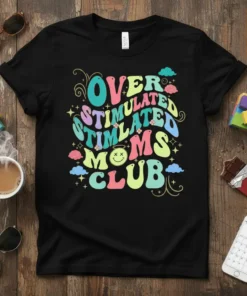 Overstimulated Moms Club text design with retro wavy font and colorful elements including clouds and stars