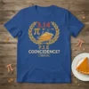 Blue t-shirt with "3.14 P.I.E COINCIDENCE? i think not" text and a slice of pie graphic, set within a laurel