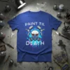 Paint Til Death T-Shirt featuring a skull with a gas mask and two spray guns, with paint splatters