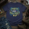 Pants Are Bullshit quote t-shirt design with barbed wire graphic in yellow and blue text
