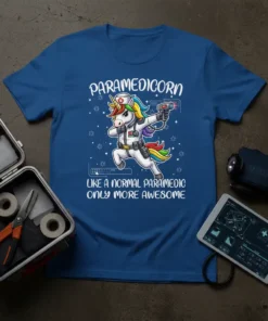 Paramedicorn unicorn in full paramedic gear with gun, text "PARAMEDICORN LIKE A NORMAL PARAMEDIC ONLY MORE AWESOME" on blue t-shirt