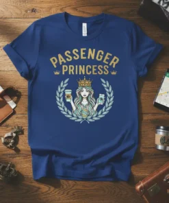Passenger Princess t-shirt design with a queen holding coffee and phone, surrounded by a laurel wreath