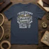 I NEVER DREAMED I'D GROW UP BE A PERFECT ASSHOLE But here I Am KILLIN' IT funny quote t-shirt design