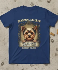 Yorkshire Terrier dog wearing a collar in a frame with text "I Will Follow You Wherever You Go Bathroom Included"