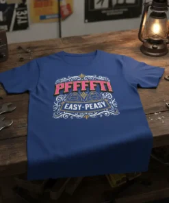 Blue t-shirt with "PFFFFT! EASY-PEASY" text and flexing arm graphics