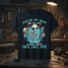 Skeleton holding duct tape and pliers with text "Piss Me Off Again And We Play A Game Called Duct Duct