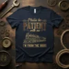 Please be PATIENT with me I'M FROM THE 1900S t-shirt with vintage steam train graphic and ornate lettering