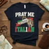 Pray Me for My Wife Is Italian t-shirt with praying hands graphic and Italian flag colors