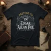 Pretend I'm Edgar Allan Poe t-shirt with a large black raven graphic and ornate vintage text