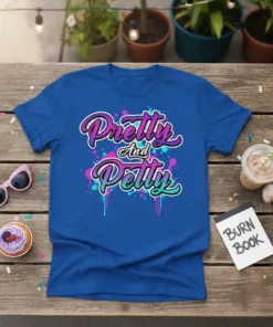 Pretty and Petty slogan t-shirt design with purple and teal splatter graphics