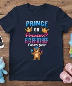Prince or Princess? Big Brother Loves You t-shirt with crown graphics and a teddy bear holding maracas