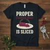 PROPER Cranberry Sauce IS SLICED text with an illustration of sliced cranberry sauce on a plate, on a black t-shirt