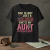 Proud Army Niece T-Shirt with text "She Is Not Just A Soldier She Is My Aunt Proud Army Niece" and