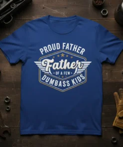 Proud Father of a Few Dumbass Kids humorous t-shirt design with retro wings and stars