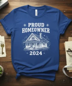 Proud Homeowner 2024 text with a sketch of a house on a blue t-shirt