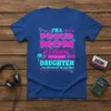 I'm a Proud Mom of a Freaking Awesome Daughter text design on a royal blue t-shirt with pink and teal