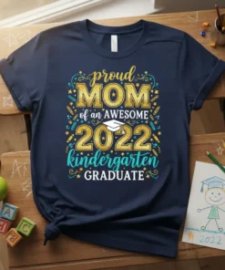 Proud Mom of an Awesome 2022 Kindergarten Graduate text with glitter effect and graduation cap graphic on a navy t-shirt
