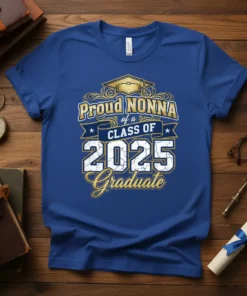 Proud NONNA of a CLASS OF 2025 Graduate t-shirt with gold graduation cap and banner design