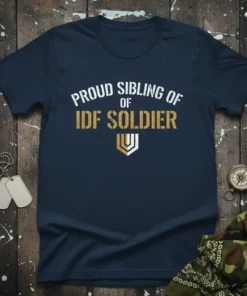 Proud Sibling of IDF Soldier text in white and gold on a navy blue t-shirt, with a shield graphic below
