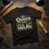 Queen Of The Gulag text with a crown and barbed wire border on a black t-shirt, retro propaganda design