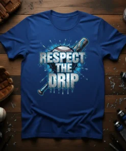 Respect The Drip text with baseball and bat graphic on a blue t-shirt