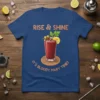 Rise & Shine It's Bloody Mary Time T-Shirt with a graphic of a Bloody Mary cocktail and text