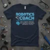 ROBOTICS COACH Like a text design featuring creative typography on quality t-shirt