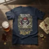Pirate skull with bandanna and crossed swords, text "RUN? I THOUGHT YOU SAID RUM?" on a navy t-shirt