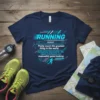 Navy t-shirt with "RUNNING noun Pretty much the greatest thing in the world Exclusively reserved for the highly intelligent and