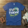 RV THERE There Yet? text with vintage RV and truck graphic on a blue t-shirt, perfect for campers