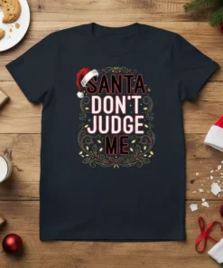 SANTA DON'T JUDGE ME Christmas T-Shirt with Santa hat and festive lights graphic