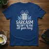 Sarcasm My Gift To You All Year Long quote on a navy blue t-shirt with a gift box and crystal
