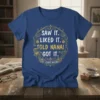 Saw It Liked It Told Nana Got It quote t-shirt with rocking chair and knitting graphics
