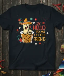 Say Hello To My Little Friend t-shirt design with a cartoon worm in a sombrero in a shot glass
