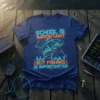 T-shirt with blue and orange text "SCHOOL IS IMPORTANT BUT FISHING IS IMPORTANTER" and a graphic of a bass fish