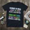 SCIENCE IS REAL LOVE text design featuring stylish typography on quality t-shirt