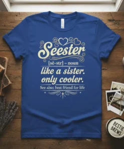Seester like a sister. text design featuring stylish typography on quality t-shirt