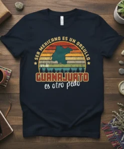 Ser Mexicano Es Un Orgullo Guanajuato T-Shirt design with map of Guanajuato and retro sunset graphic