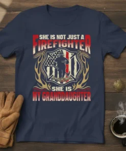 She Is Not Just A Firefighter She Is My Granddaughter T-Shirt with firefighter graphic and American flag