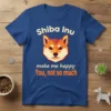 Shiba Inu make me happy You, not so much quote on a royal blue t-shirt with a geometric Shiba Inu