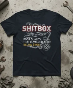 SHITBOX A MOTOR VEHICLE text design featuring bold typography on quality t-shirt