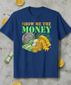 Show Me The Money text graphic on a navy blue t-shirt with illustrations of gold bars, money stacks, and a