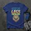 Shut Up Legs You're Fine text with roaring lion graphic on a navy blue workout t-shirt