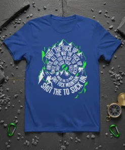 Shut The Fuck Up Mountain quote t-shirt design with green and white text and mountain graphics, featuring a hiker silhouette