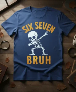 SIX SEVEN BRUH t-shirt design with a dabbing skeleton and gold text for a 6 or 7 year old's birthday